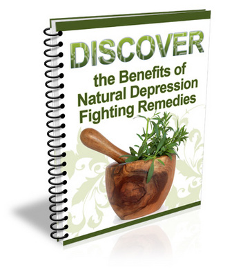 Product picture The Benefits Of Natural Depression Fighting Remedies